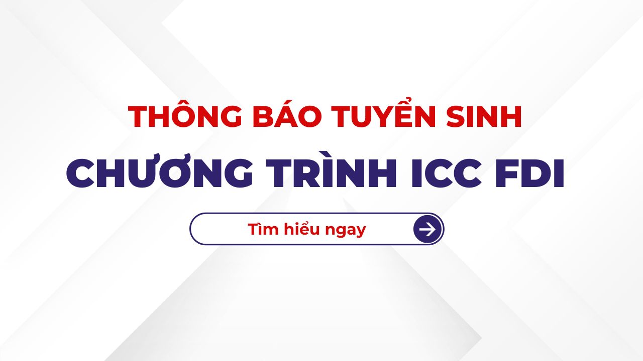 Thông báo tuyển sinh Chương trình ICC FDI năm 2026